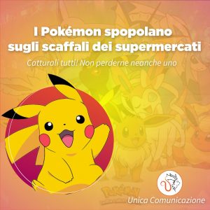 Scopri di più sull'articolo I Pokémon spopolano sugli scaffali dei supermercati