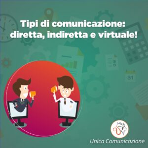 Read more about the article Tipi di comunicazione: diretta, indiretta e virtuale!